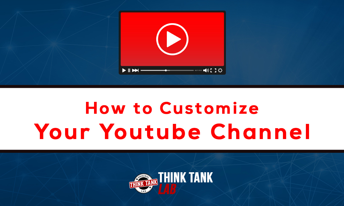 How to Set up and Customize Your  Channel